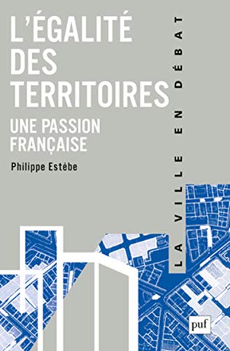 Légalité des territoires, une passion française