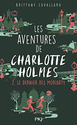 Les Aventures de Charlotte Holmes - tome 02 : Le dernier des Moriarty (2)