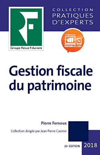Gestion fiscale du patrimoine 2018: A jour PFU et IFI