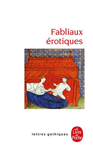 Fabliaux érotiques. Textes de jongleurs des XIIème et XIIIème siècles