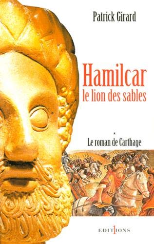 Le Roman de Carthage, t.I : Hamilcar: Le Lion des Sables
