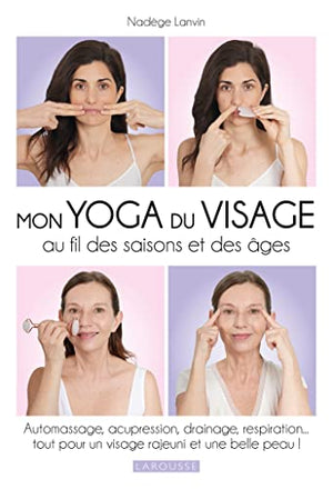 Mon yoga du visage au fil des saisons