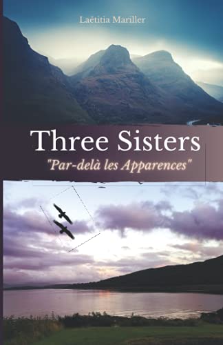 Three Sisters : Par-delà les Apparences