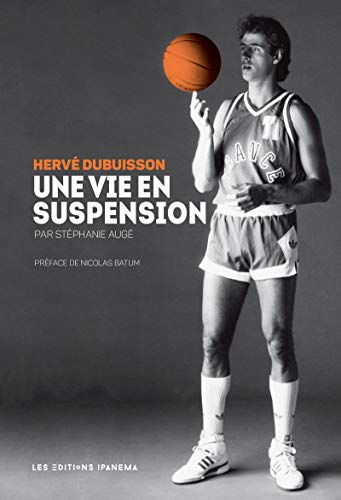 Hervé Dubuisson Une vie en suspension