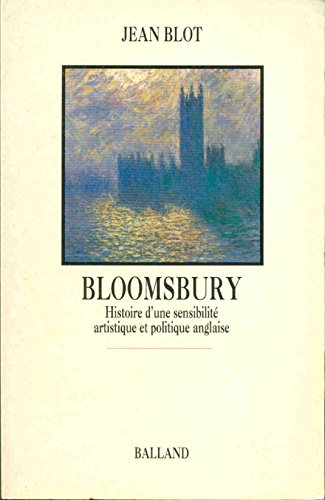 Bloomsbury: Histoire d'une sensibilité artistique et politique anglaise