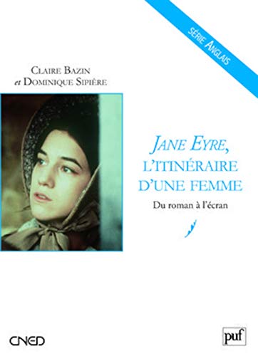 Jane Eyre, l'itinéraire d'une femme