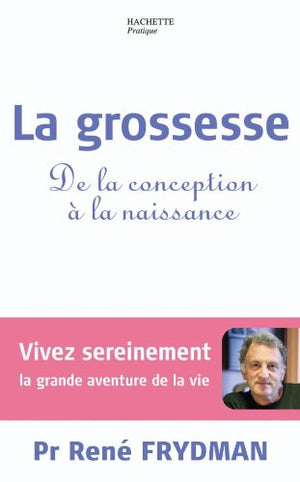 La grossesse : De la conception à la naissance