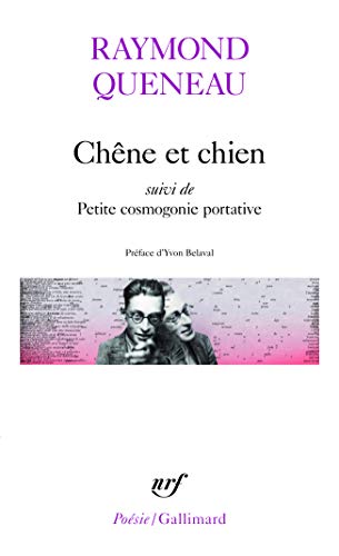 Chêne et Chien, suivi de "Petite cosmogonie portative" et de "Le chant de Styrène"