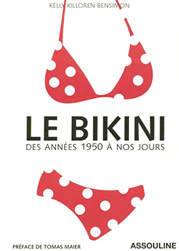 LE BIKINI DES ANNEES 1950 A NOS JOURS