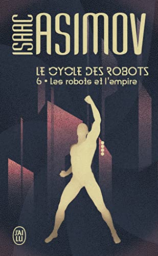 Le cycle des robots, 6 : Les robots et l'empire
