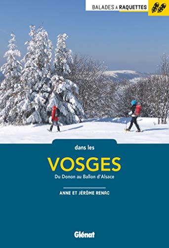 Balades à raquettes dans les Vosges: 30 balades