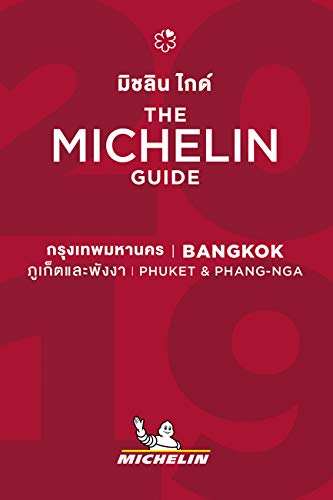 Bangkok, Phuket & Phang Nga - The MICHELIN guide 2019: The Guide MICHELIN