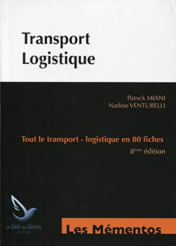 Transport logistique : Tout le transport, logistique en 80 fiches