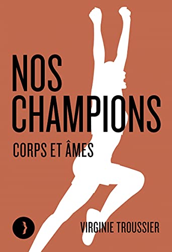 Nos champions: Corps et âmes