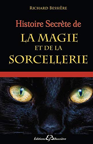 Histoire Secrète de la Magie et de la Sorcellerie