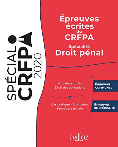 Epreuves écrites du CRFPA: Spécialité Droit pénal