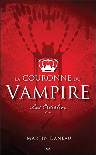 La couronne du Vampire Tome 1 - Les Orderles