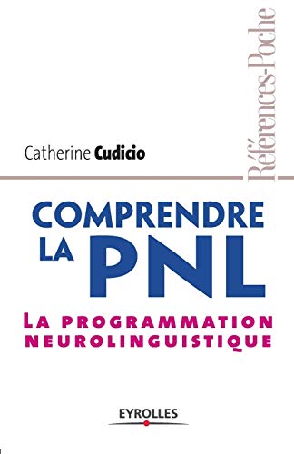 Comprendre la PNL: La programmation neurolinguistique