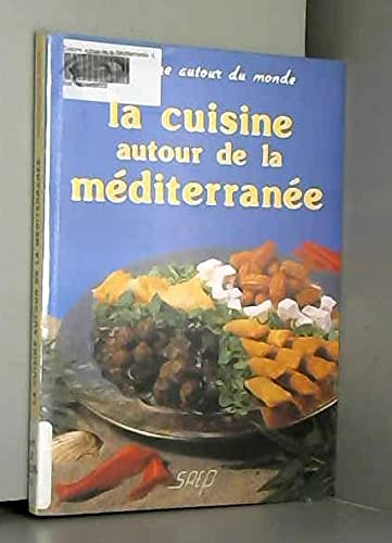 La Cuisine autour de la Méditerranée