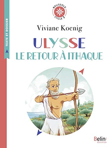 Ulysse, le retour à Ithaque: Boussole Cycle 3