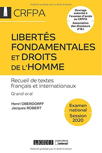 Libertés fondamentales et droits de l'homme - CRFPA - Examen national Session 2020: Recueil de textes français et internationaux. Grand oral (2020)