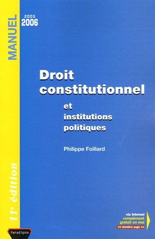 Droit constitutionnel et institutions politiques: Edition 2005-2006