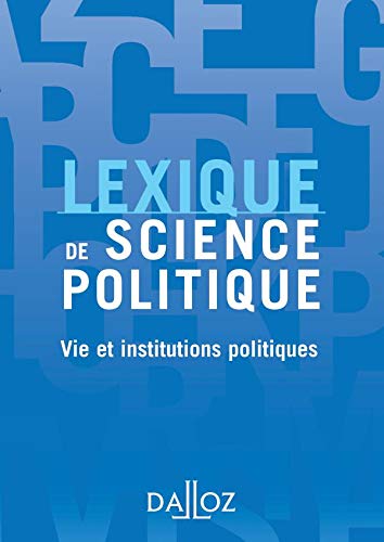 Lexique de science politique: Vie et institutions politiques