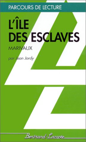 L ILE DES ESCLAVES-PARCOURS DE LECTURE