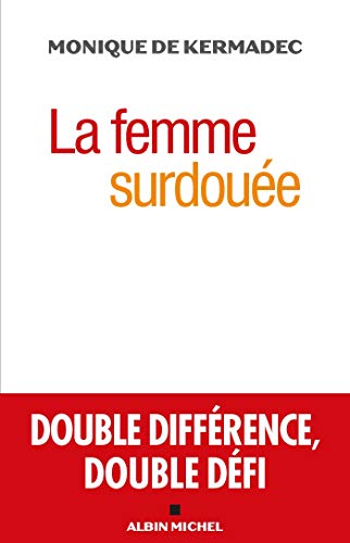 La Femme surdouée: Double différence, double défi