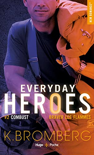 Everyday heroes - Tome 02: Combust - braver les flammes
