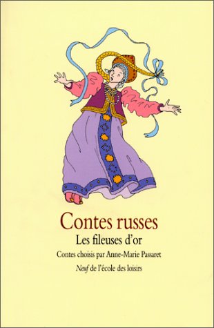 Contes russes. Les fileuses d'or