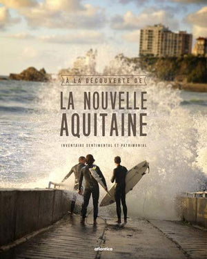 A la découverte de la Nouvelle-Aquitaine