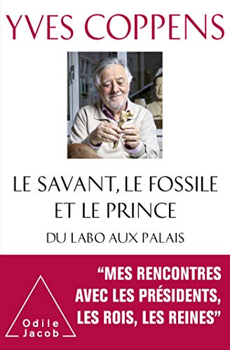 Le Savant, le fossile et le prince: Du Labo aux Palais
