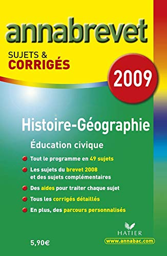 Annabrevet 2009, Histoire-Géographie / Education Civique, sujets et corrigés