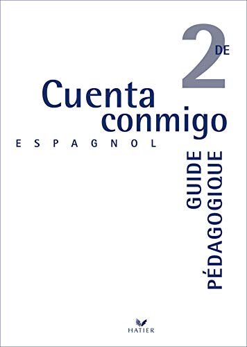 Espagnol Cuenta conmigo 2de - Guide pédagogique, éd. 2005