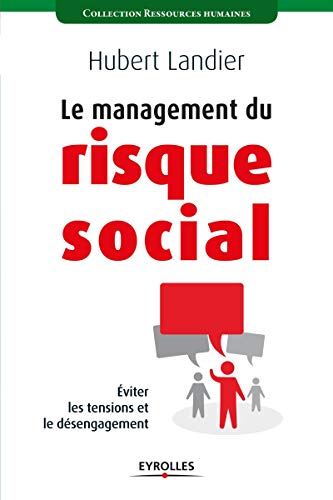Le management du risque social: Eviter les tensions et le désengagement.