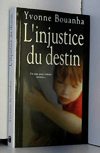 Injustice du Destin (l')