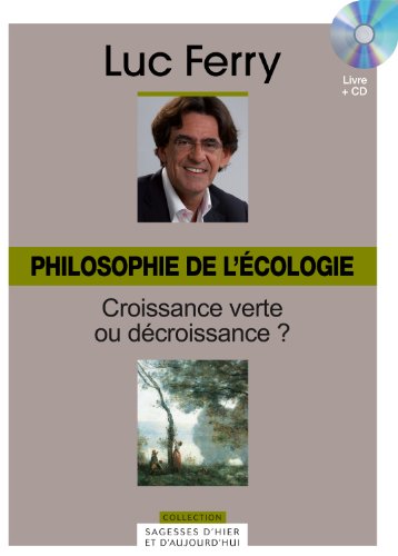Philosophie de l'écologie, Volume 28 : Croissance verte ou décroissance ?