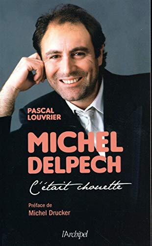 Michel Delpech - C'était chouette