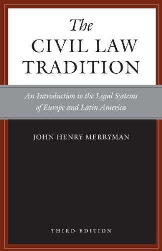 The Civil Law Tradition: An Introduction to the Legal Systems of Europe and Latin America