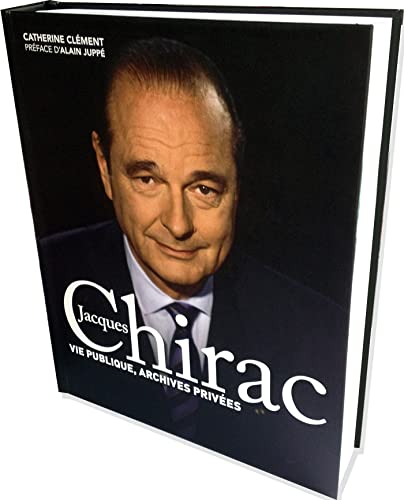 Jacques Chirac Vie publique, archives privées