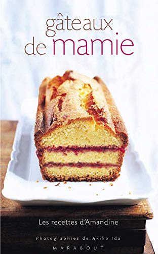 Gâteaux de mamie : Les recettes d'Amandine