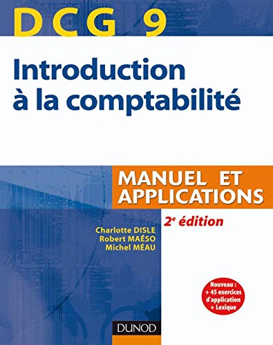 DCG 9 - Introduction à la comptabilité - 2e édition - Manuel et applications: Manuel et applications