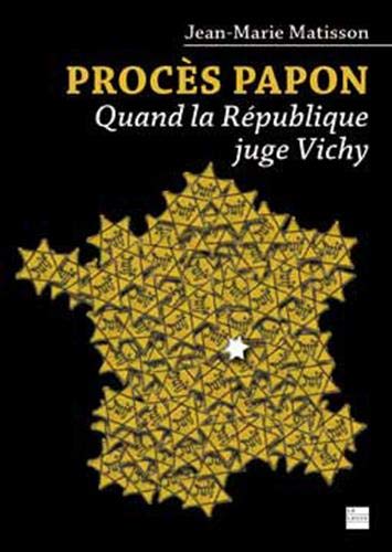 Procès Papon: Quand la République juge Vichy