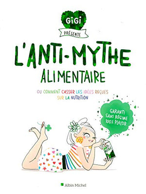 L'anti-mythe alimentaire