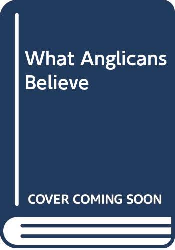 What Anglicans Believe