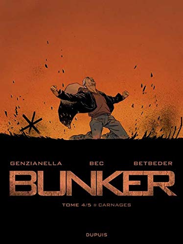 Bunker - Tome 4 - Carnages