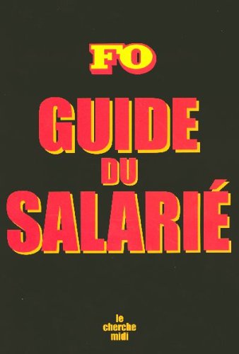 Connaissez vos droits: Guide du salarié FO