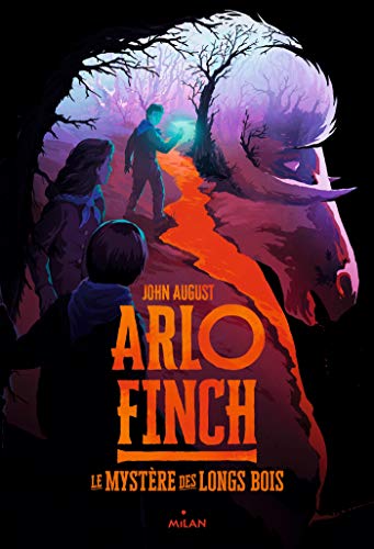 Arlo Finch, Tome 01: Le mystère des Longs Bois