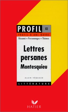 Profil d'une oeuvre : Lettres persanes, Montesquieu